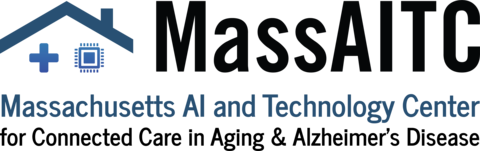 MassAITC: Massachusetts AI and Technology Center for Connected Care in Aging & Alzheimer's Disease