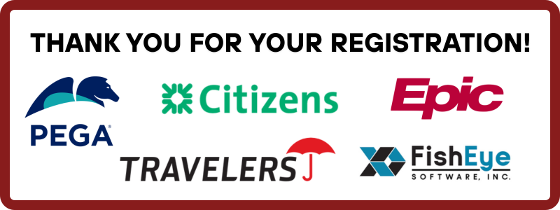 Thank you for registering! Logos for Pega, Citizens, Travelers, FishEye Software, and Epic